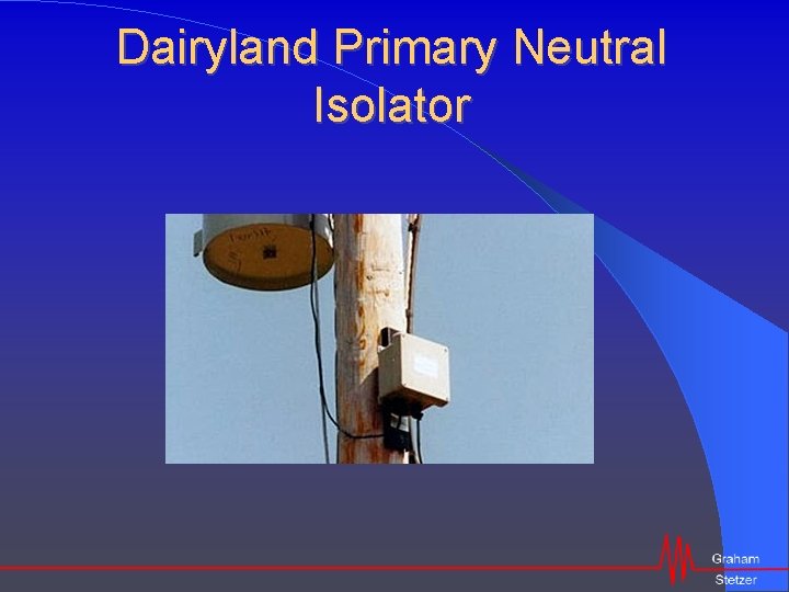 Dairyland Primary Neutral Isolator 