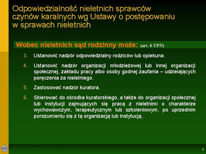 Odpowiedzialność nieletnich sprawców czynów karalnych wg Ustawy o postępowaniu w sprawach nieletnich Wobec nieletnich