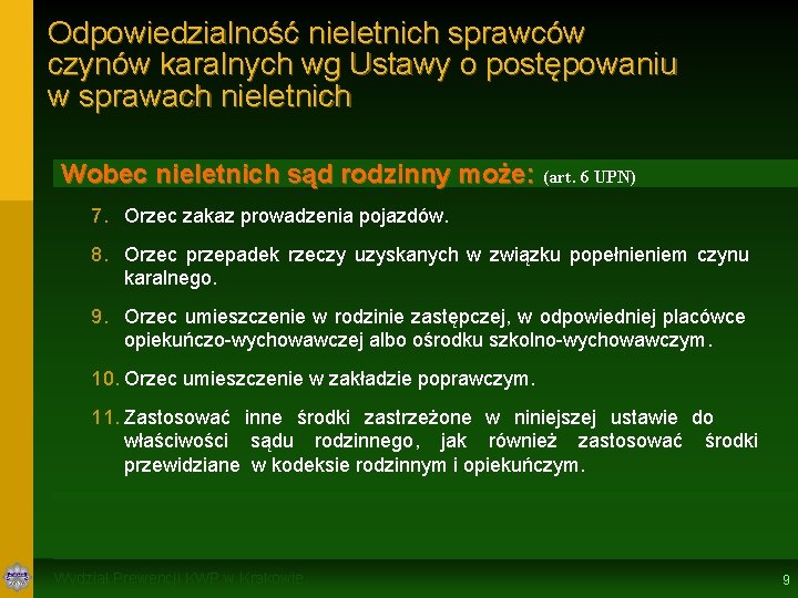 Odpowiedzialność nieletnich sprawców czynów karalnych wg Ustawy o postępowaniu w sprawach nieletnich Wobec nieletnich