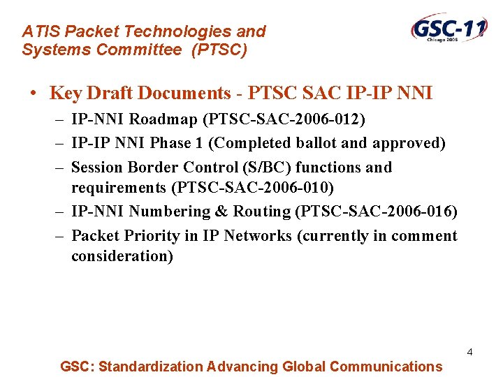 ATIS Packet Technologies and Systems Committee (PTSC) • Key Draft Documents - PTSC SAC