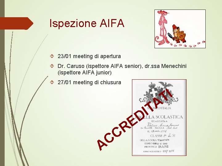 Ispezione AIFA 23/01 meeting di apertura Dr. Caruso (ispettore AIFA senior), dr. ssa Menechini