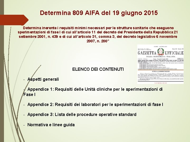 Determina 809 AIFA del 19 giugno 2015 Determina inerente i requisiti minimi necessari per