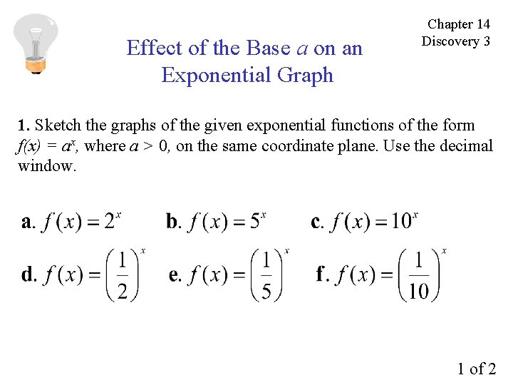 Effect of the Base a on an Exponential Graph Chapter 14 Discovery 3 1.