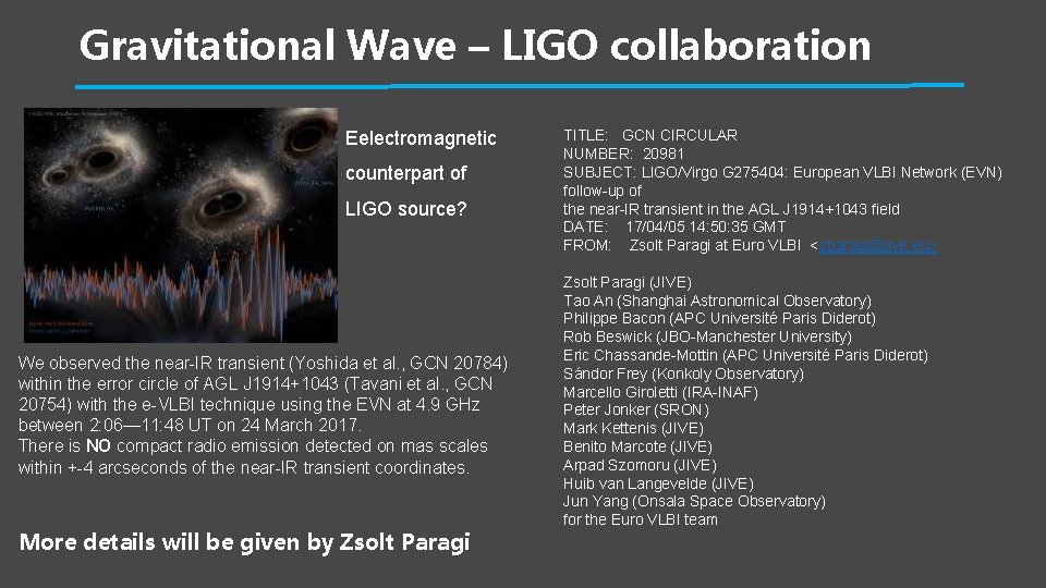 Gravitational Wave – LIGO collaboration Eelectromagnetic counterpart of LIGO source? We observed the near-IR