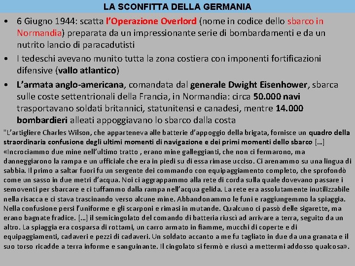 LA SCONFITTA DELLA GERMANIA • 6 Giugno 1944: scatta l’Operazione Overlord (nome in codice