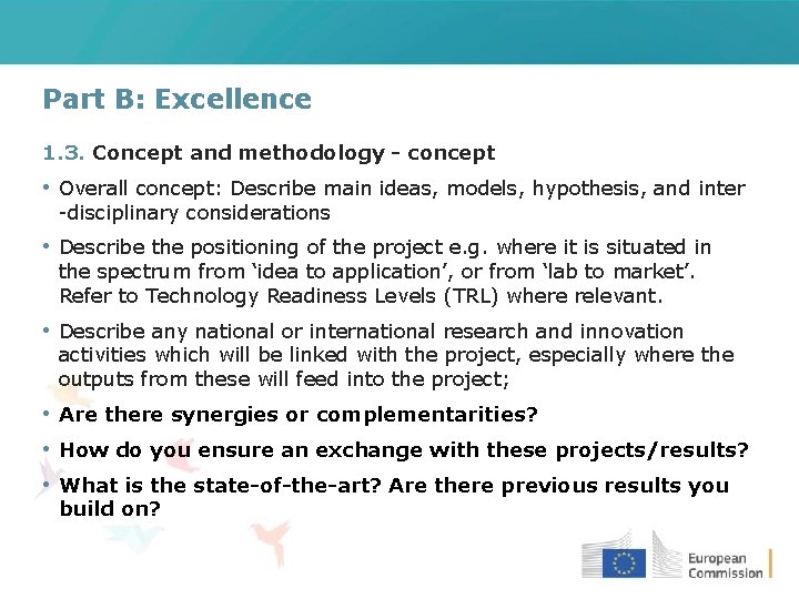 Part B: Excellence 1. 3. Concept and methodology - concept • Overall concept: Describe