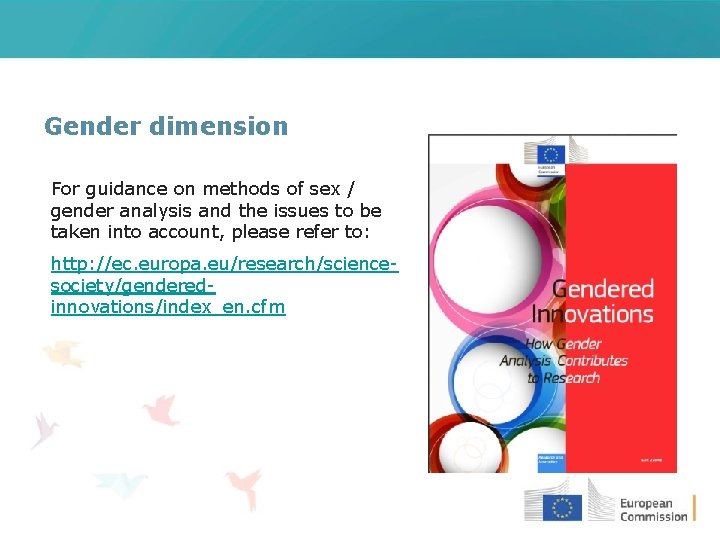 Gender dimension For guidance on methods of sex / gender analysis and the issues