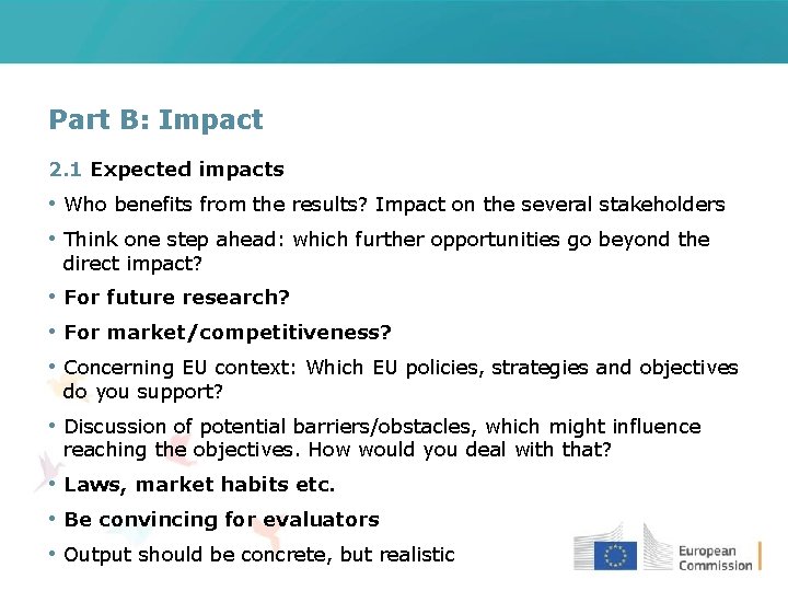 Part B: Impact 2. 1 Expected impacts • Who benefits from the results? Impact