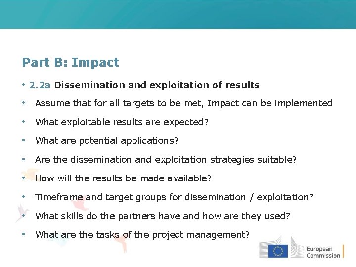 Part B: Impact • 2. 2 a Dissemination and exploitation of results • Assume