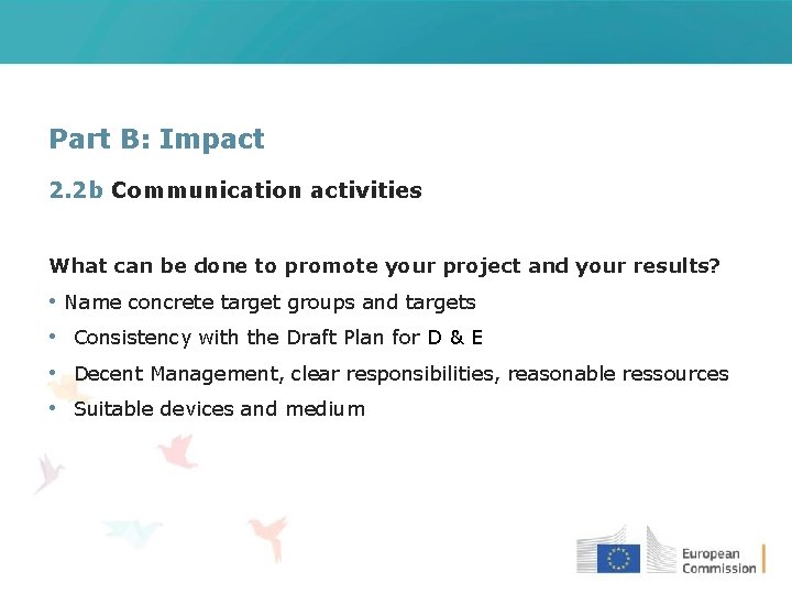 Part B: Impact 2. 2 b Communication activities What can be done to promote