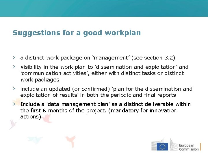 Suggestions for a good workplan › a distinct work package on ‘management’ (see section