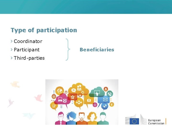 Type of participation › Coordinator › Participant › Third-parties Beneficiaries 