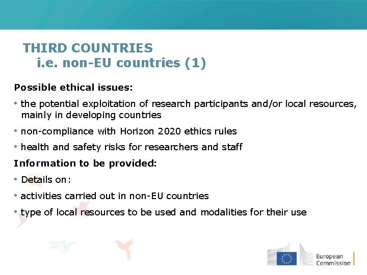 THIRD COUNTRIES i. e. non-EU countries (1) Possible ethical issues: • the potential exploitation