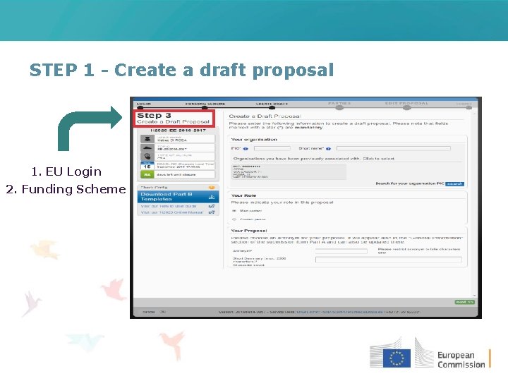 STEP 1 - Create a draft proposal 1. EU Login 2. Funding Scheme 