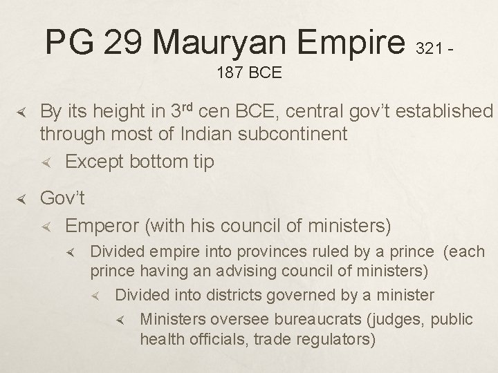 PG 29 Mauryan Empire 321 187 BCE By its height in 3 rd cen