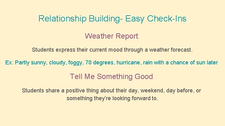 Relationship Building- Easy Check-Ins Weather Report Students express their current mood through a weather