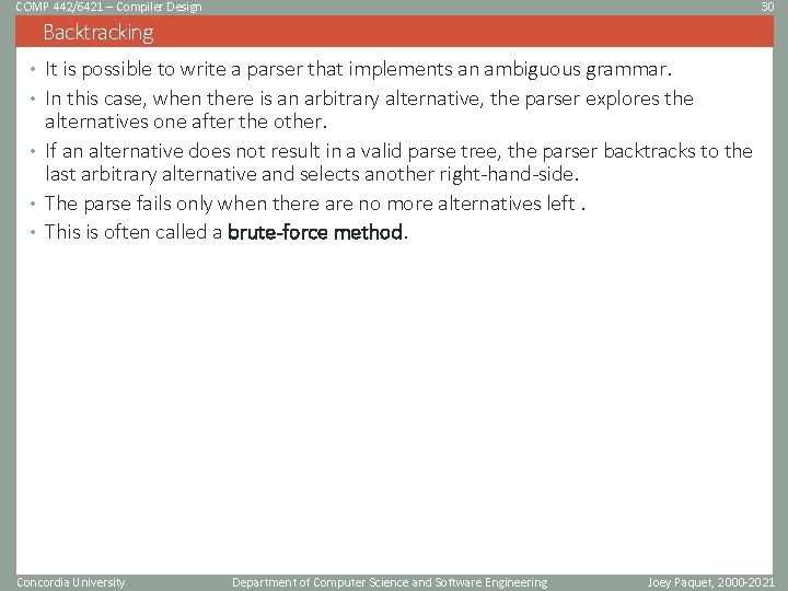 COMP 442/6421 – Compiler Design 30 Backtracking • It is possible to write a