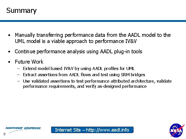 Summary • Manually transferring performance data from the AADL model to the UML model