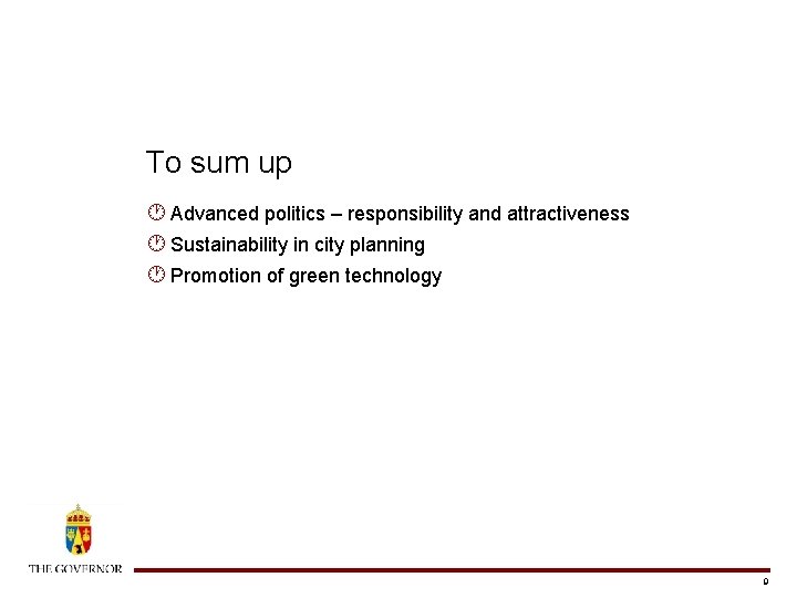 To sum up · Advanced politics – responsibility and attractiveness · Sustainability in city