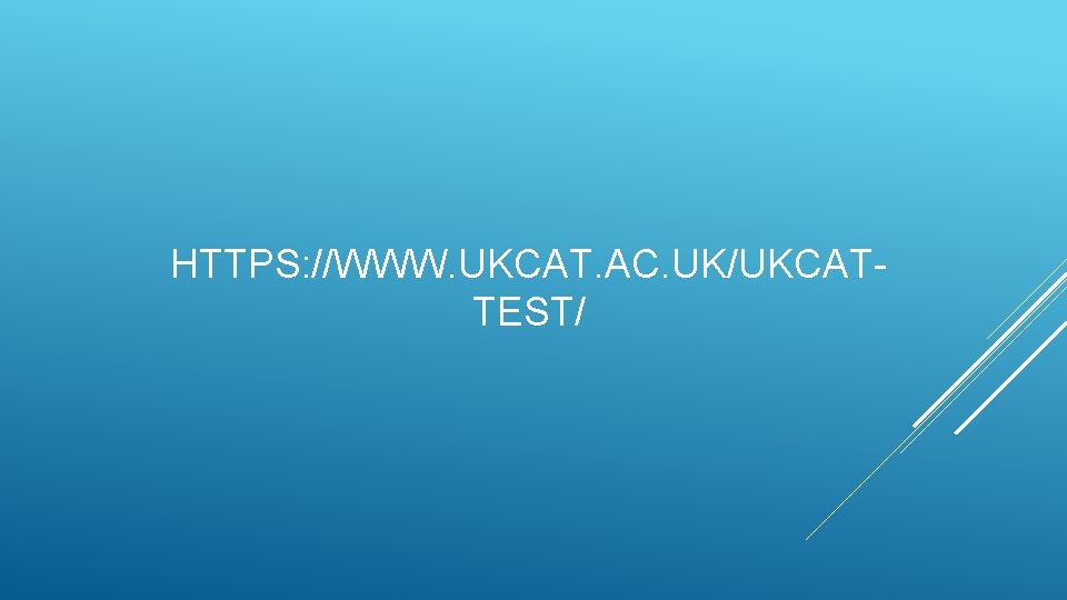 HTTPS: //WWW. UKCAT. AC. UK/UKCATTEST/ 