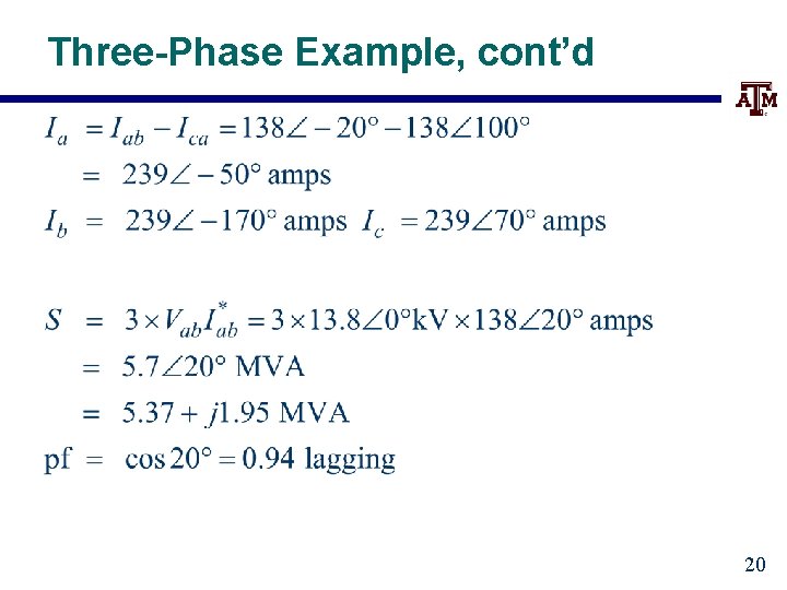 Three-Phase Example, cont’d 20 