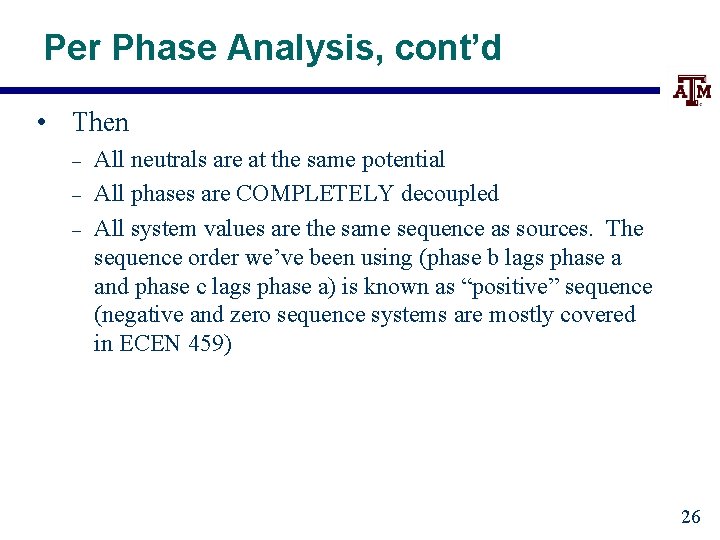 Per Phase Analysis, cont’d • Then – – – All neutrals are at the