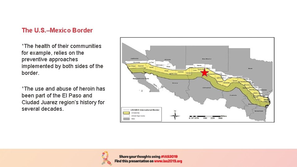 The U. S. –Mexico Border *The health of their communities for example, relies on
