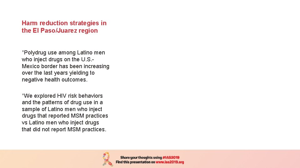 Harm reduction strategies in the El Paso/Juarez region *Polydrug use among Latino men who