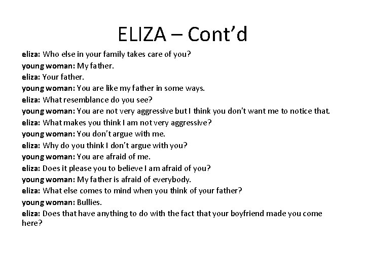 ELIZA – Cont’d eliza: Who else in your family takes care of you? young