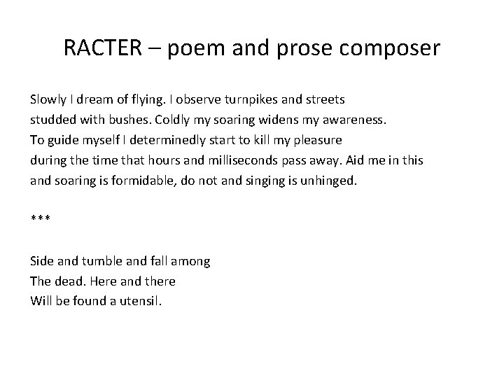 RACTER – poem and prose composer Slowly I dream of flying. I observe turnpikes