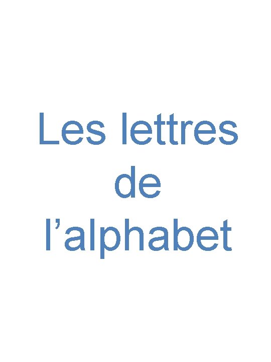 Les lettres de l’alphabet 