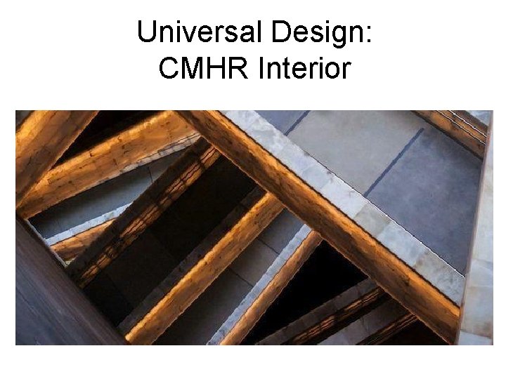 Universal Design: CMHR Interior 