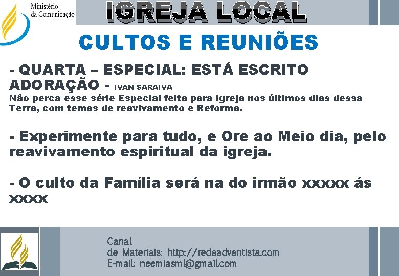 IGREJA LOCAL CULTOS E REUNIÕES - QUARTA – ESPECIAL: ESTÁ ESCRITO ADORAÇÃO - IVAN