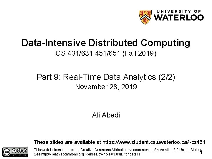 Data-Intensive Distributed Computing CS 431/631 451/651 (Fall 2019) Part 9: Real-Time Data Analytics (2/2)