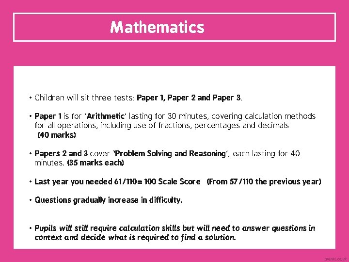 Mathematics • Children will sit three tests: Paper 1, Paper 2 and Paper 3.