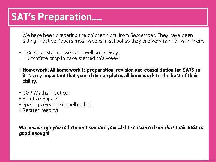 SAT’s Preparation…. . • We have been preparing the children right from September. They