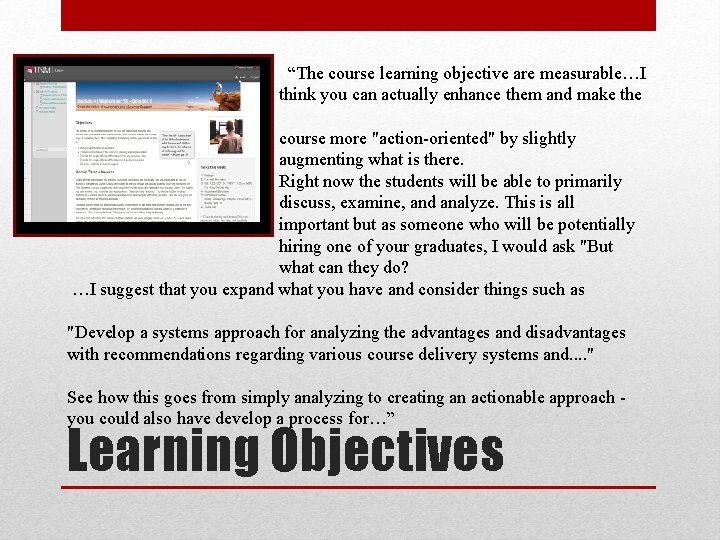 “The course learning objective are measurable…I think you can actually enhance them and make