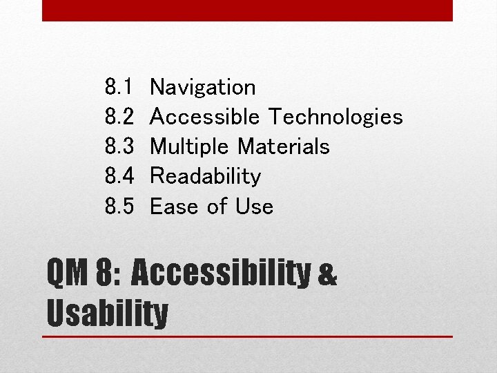 8. 1 8. 2 8. 3 8. 4 8. 5 Navigation Accessible Technologies Multiple