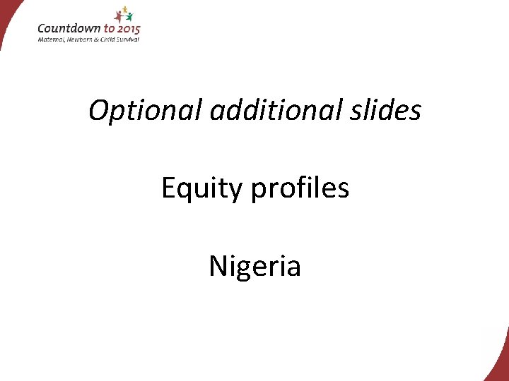 Optional additional slides Equity profiles Nigeria 