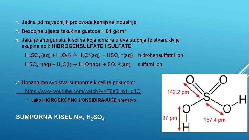  Jedna od najvažnijih proizvoda kemijske industrije Bezbojna uljasta tekućina gustoće 1, 84 g/cm