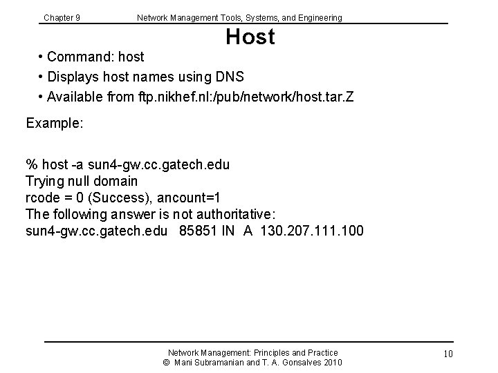 Chapter 9 Network Management Tools, Systems, and Engineering Host • Command: host • Displays