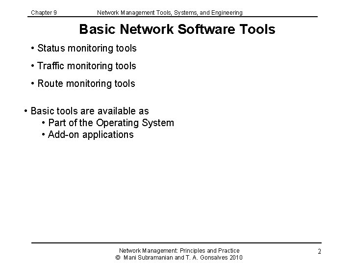 Chapter 9 Network Management Tools, Systems, and Engineering Basic Network Software Tools • Status