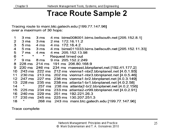 Chapter 9 Network Management Tools, Systems, and Engineering Trace Route Sample 2 Network Management: