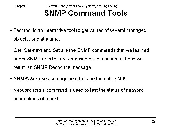 Chapter 9 Network Management Tools, Systems, and Engineering SNMP Command Tools • Test tool