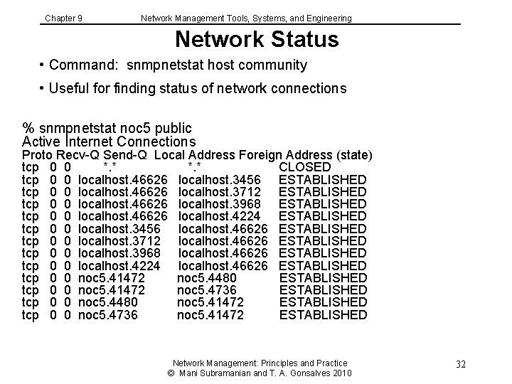 Chapter 9 Network Management Tools, Systems, and Engineering Network Status • Command: snmpnetstat host