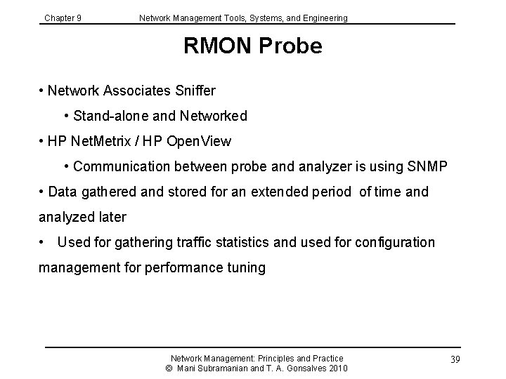 Chapter 9 Network Management Tools, Systems, and Engineering RMON Probe • Network Associates Sniffer
