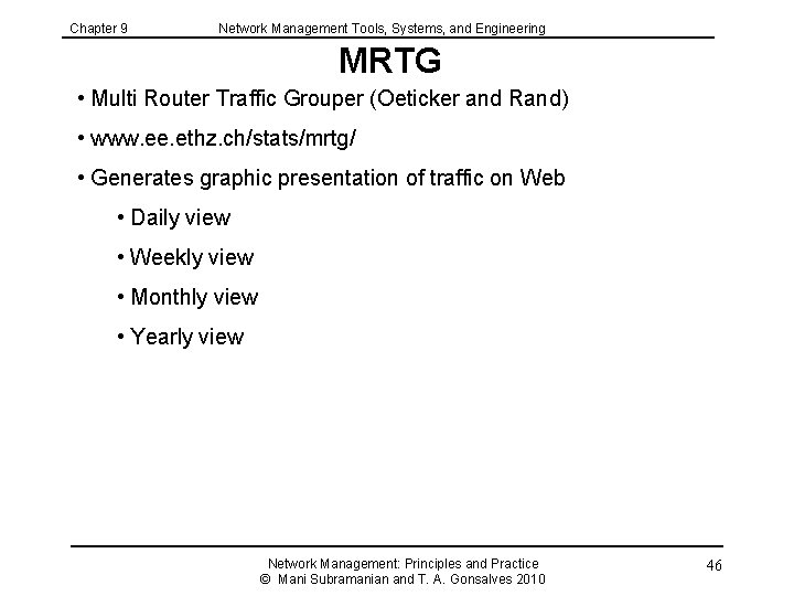 Chapter 9 Network Management Tools, Systems, and Engineering MRTG • Multi Router Traffic Grouper