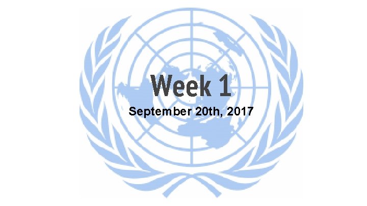 Week 1 September 20 th, 2017 