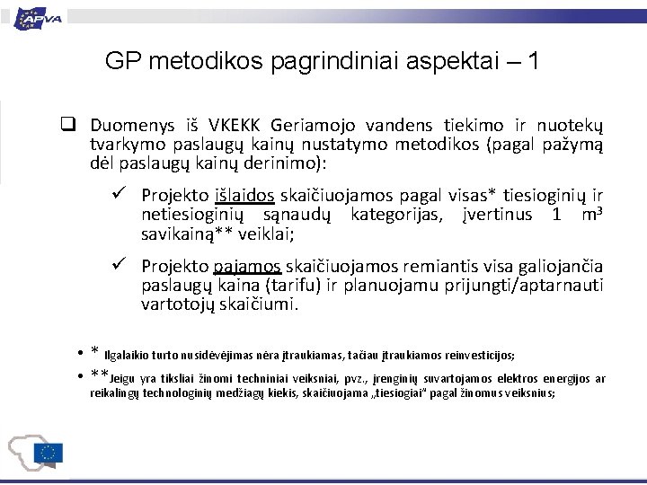 GP metodikos pagrindiniai aspektai – 1 q Duomenys iš VKEKK Geriamojo vandens tiekimo ir