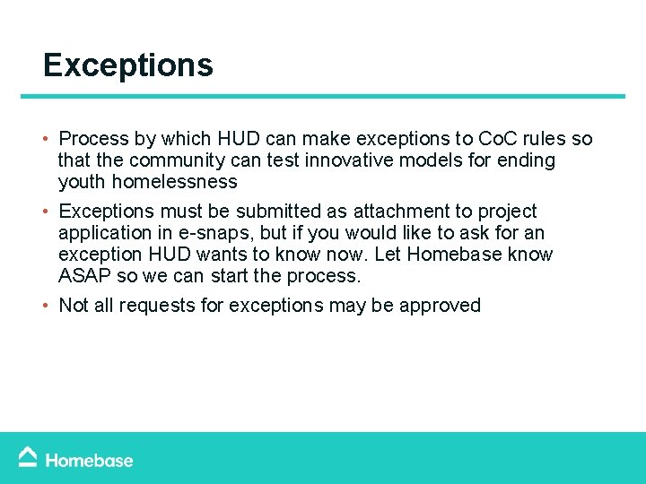 Exceptions • Process by which HUD can make exceptions to Co. C rules so Exceptions • Process by which HUD can make exceptions to Co. C rules so